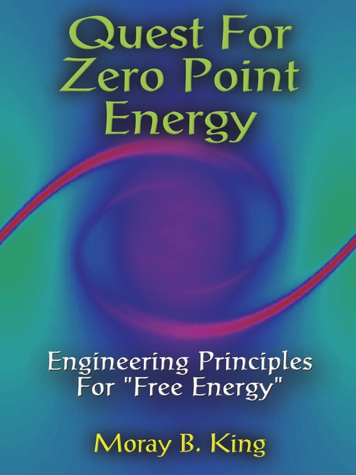 Title details for Quest For Zero-Point Energy by Moray B. King - Wait list